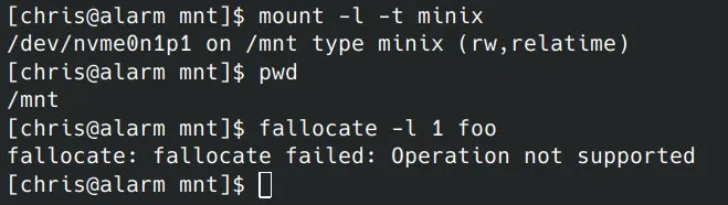 Screenshot of a console session.
Commands executed are in order: mount, that
shows a minix filesystem mounted under /mnt,
pwd that shows the current directory as /mnt and
fallocate on a file that results in an
Operation not supported error